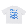 F*ck Normal I Want Magic - Classic Loose Boxy Tee